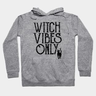 WITCH VIBES ONLY Hoodie